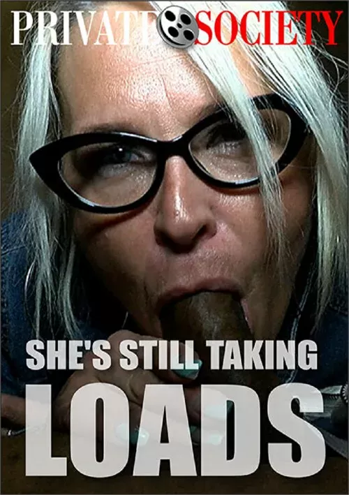 She’s Still Taking Loads